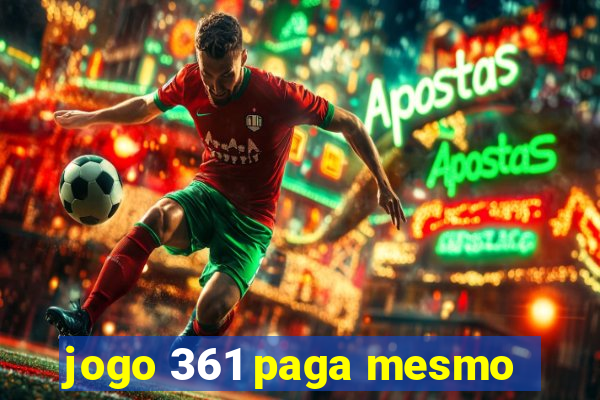 jogo 361 paga mesmo